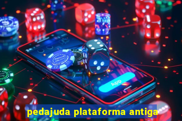 pedajuda plataforma antiga